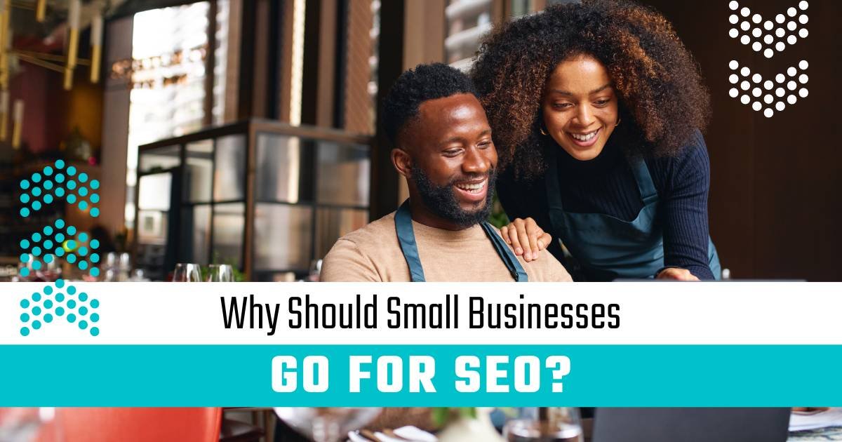 why should small businesses go for SEO - seo services 360